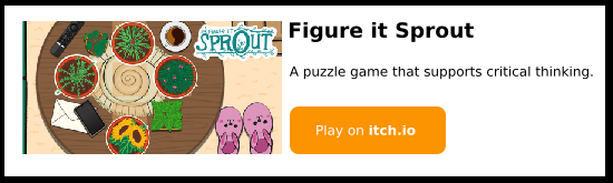 Title screen from Figure it Sprout, a critical thinking game, shows a top-down perspective of a round household table covered with several items such as a phone, a remote control, an unopened letter, a cup of coffee, and six colorful plants. The logo for Figure it Sprout is in the top-right corner.