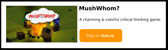 Title screen from MushWhom?, a critical thinking game, shows a colorful landscape with three shroo characters sitting around a blazing campfire. The logo for MushWhom? is in the top-center.